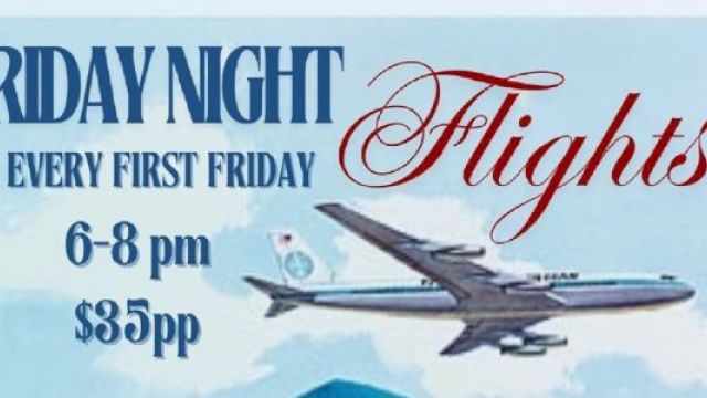 "Friday Night Flights" event poster with an airplane, details: every first Friday, 6-8 pm, $35 per person.